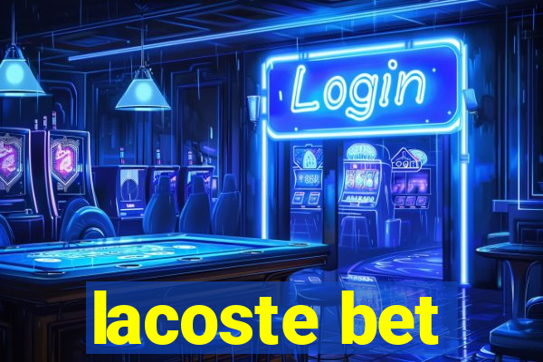 lacoste bet